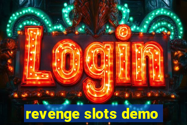 revenge slots demo